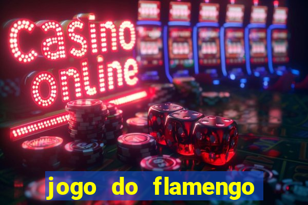 jogo do flamengo ao vivo rede canais